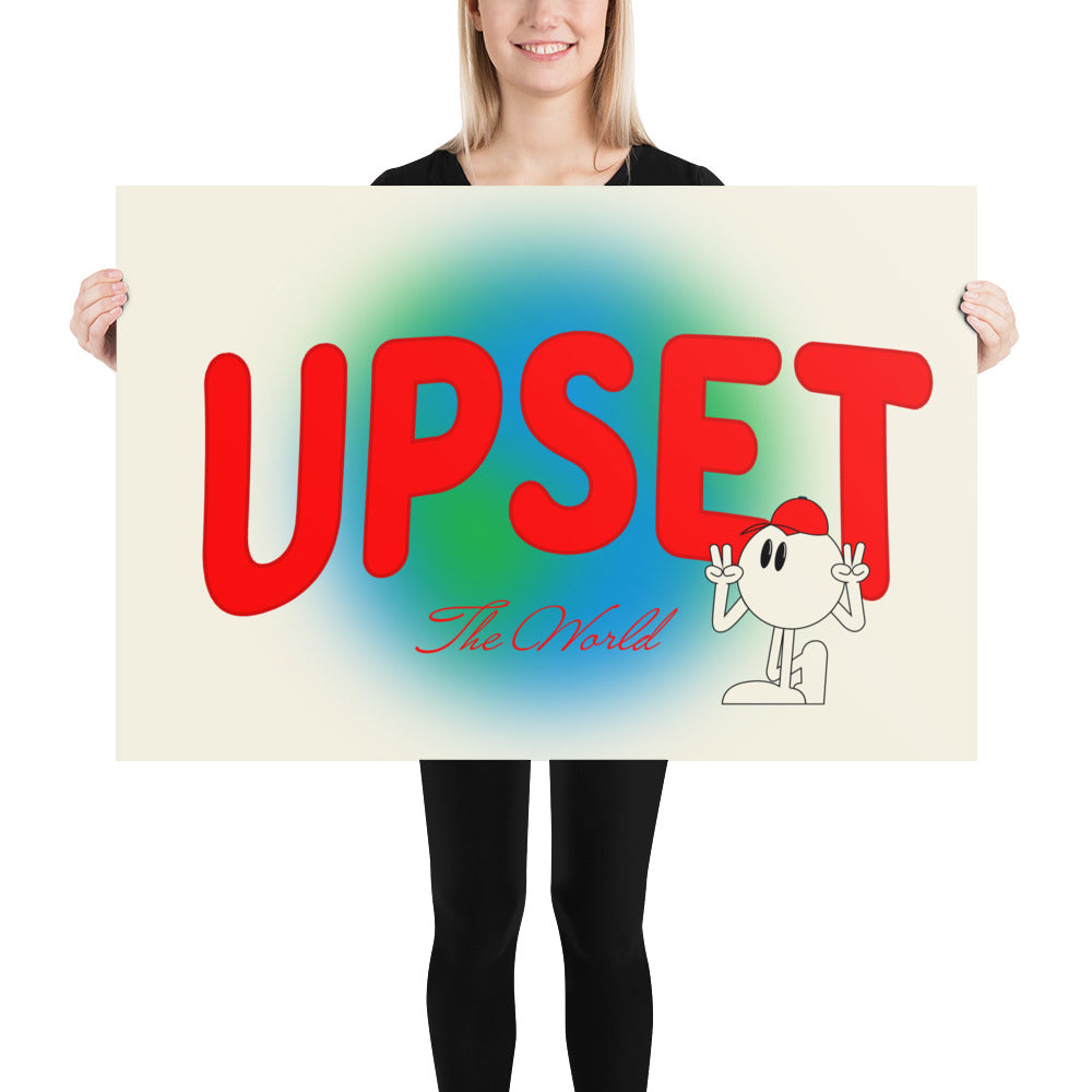 POSTER - Upset The World
