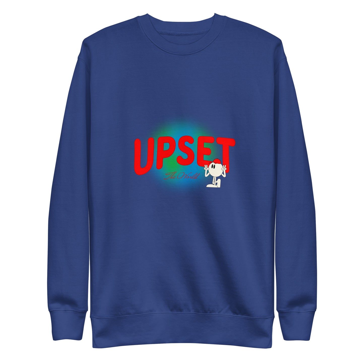 Upset The World - Unisex Premium Sweatshirt